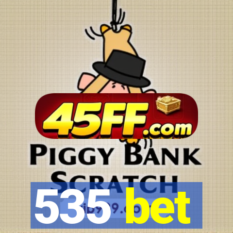 535 bet